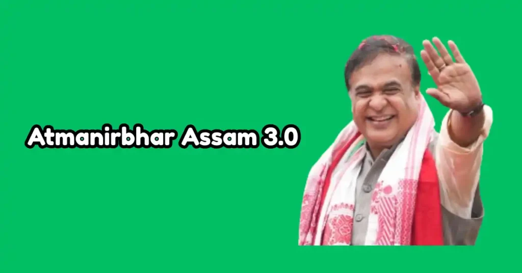 Atmanirbhar Assam 3.0