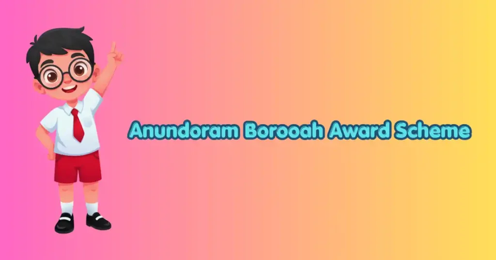Anundoram Borooah Award Scheme (1)