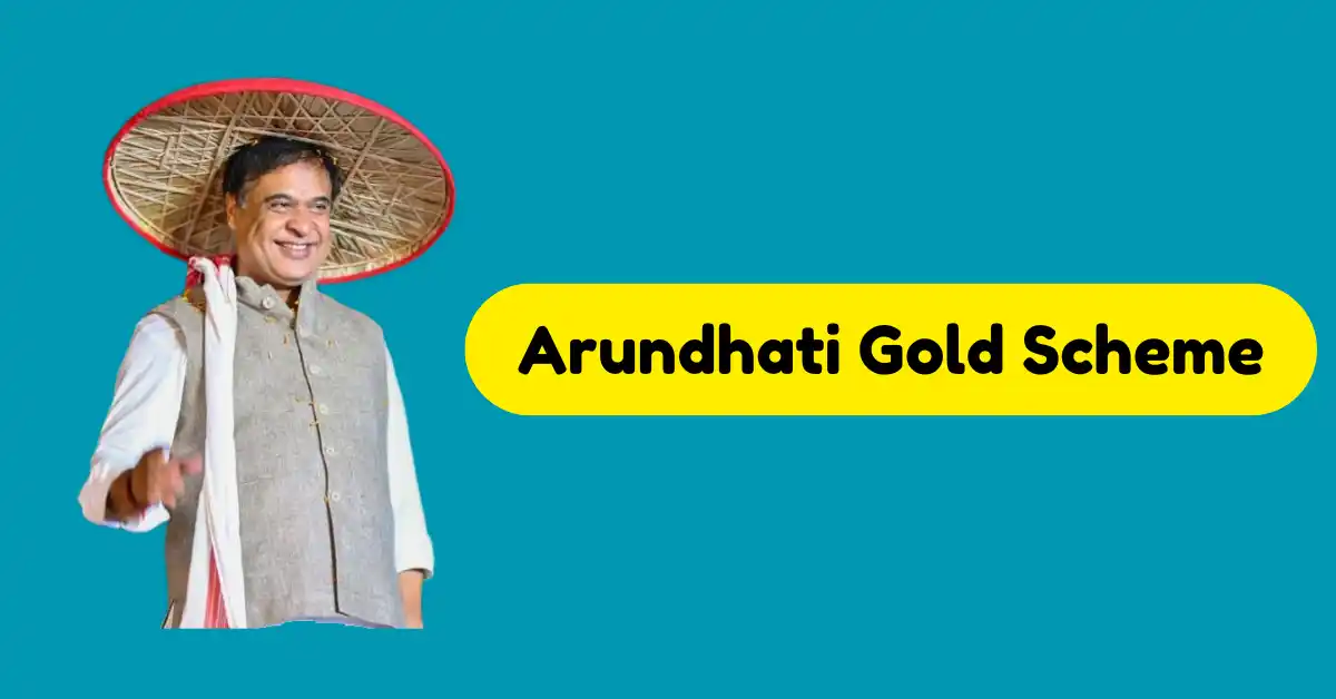 Arundhati Gold Scheme Assam