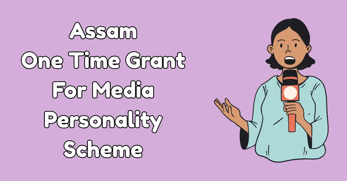 Assam One Time Grant For Media Personality Scheme (1)