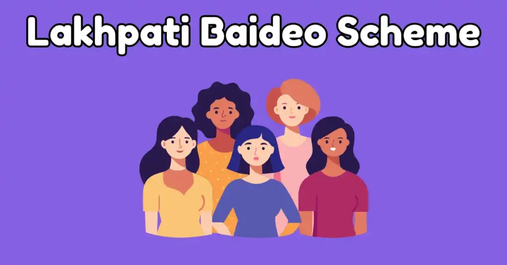 Lakhpati Baideo Scheme
