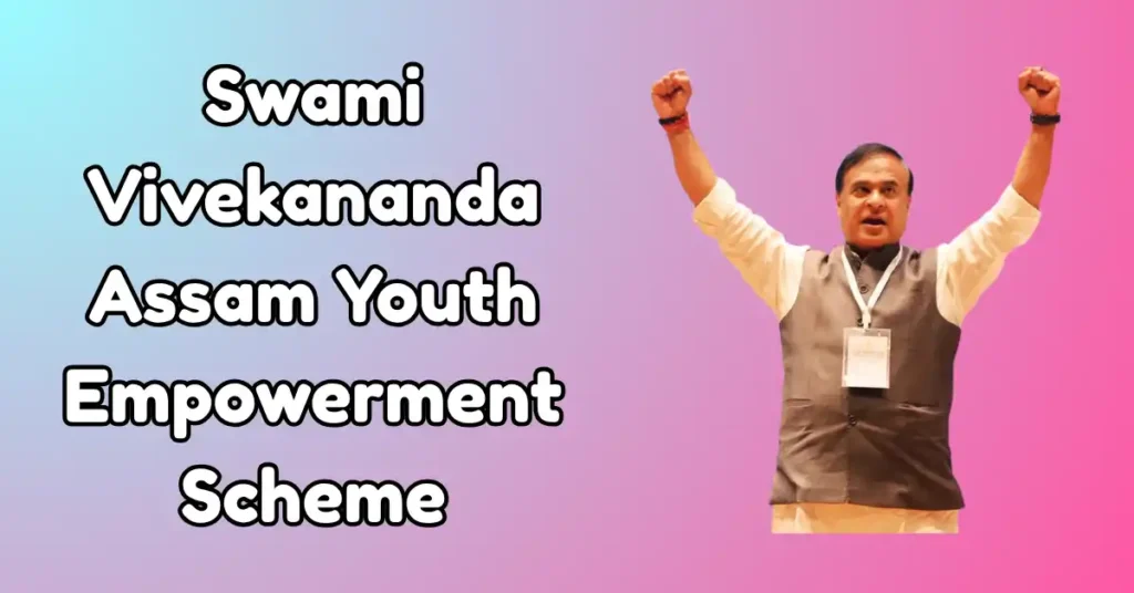 Swami Vivekananda Assam Youth Empowerment Scheme (1)
